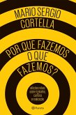 Por que fazemos o que fazemos? (eBook, ePUB)