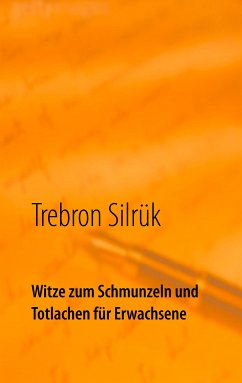 Witze zum Schmunzeln und Totlachen (eBook, ePUB) - Silrük, Trebron