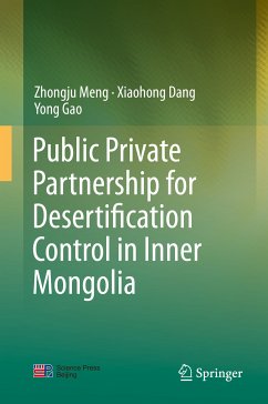 Public Private Partnership for Desertification Control in Inner Mongolia (eBook, PDF) - Meng, Zhongju; Dang, Xiaohong; Gao, Yong