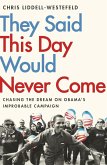 They Said This Day Would Never Come (eBook, ePUB)