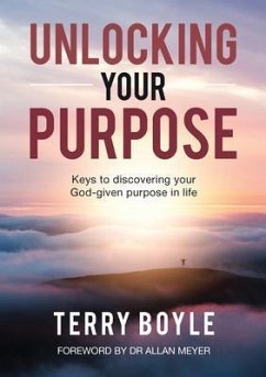 Unlocking your Purpose (eBook, ePUB) - Boyle, Terry J
