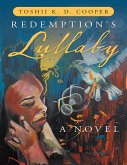 Redemption's Lullaby: A Novel (eBook, ePUB) Redemption's Lullaby: A Novel (eBook, ePUB)