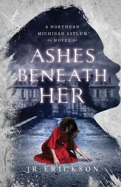 Ashes Beneath Her - Erickson, J. R.