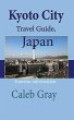 Kyoto City Travel Guide, Japan - Bild 1