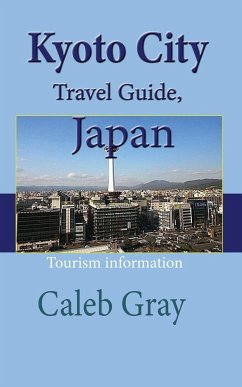 Kyoto City Travel Guide, Japan - Gray, Caleb