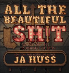 All the Beautiful Sh!t - Huss, Ja