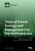 Tropical Forest Ecology and Management for the Anthropocene