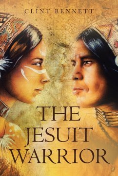 The Jesuit Warrior - Bennett, Clint