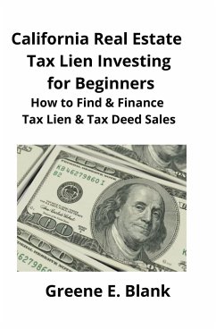 California Real Estate Tax Lien Investing for Beginners - Blank, Greene