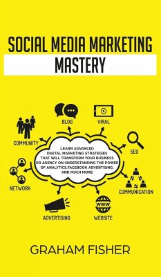 Social Media Marketing Mastery - Fisher, Graham