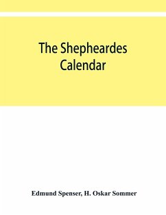 The shepheardes calendar; the original edition of 1579 in photographic facsimile with an introduction - Spenser, Edmund; Oskar Sommer, H.