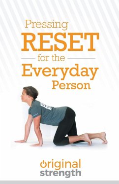 Pressing Reset for the Everyday Person - Original Strength; Anderson, Tim; Almeyda, Danielle "Dani"
