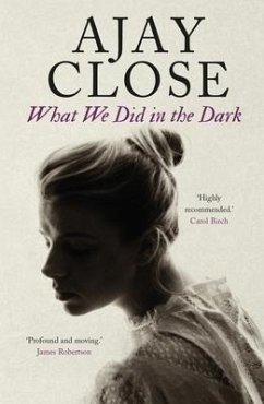 What We Did in the Dark - Close, Ajay