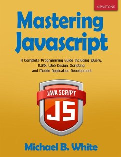 Mastering JavaScript - White, Michael B.