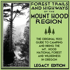 Forest Trails And Highways Of The Mount Hood Region (Legacy Edition) - U. S. Forest Service