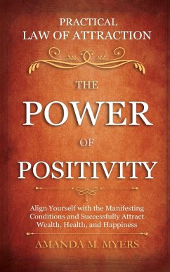 Practical Law of Attraction   The Power of Positivity - Myers, Amanda M.
