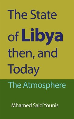 The State of Libya then, and Today - Younis, Mhamed Said