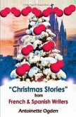 Christmas Stories from French and Spanish Writers Christmas Stories from French and Spanish Writers