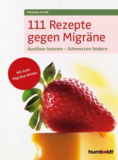 111 Rezepte gegen Migräne - Jetter, Marion