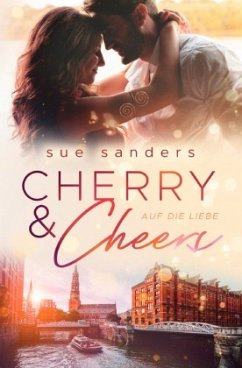 Cherry & Cheers - Sanders, Sue