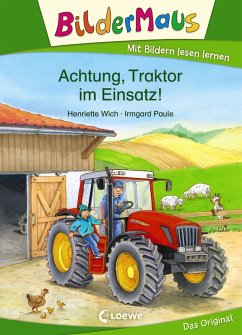 Bildermaus - Achtung, Traktor im Einsatz! (eBook, ePUB) - Wich, Henriette