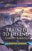 Trained To Defend (Mills & Boon Love Inspired Suspense) (K-9 Mountain Guardians) (eBook, ePUB)