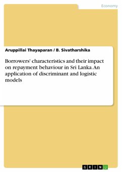 Borrowers' characteristics and their impact on repayment behaviour in Sri Lanka. An application of discriminant and logistic models (eBook, PDF) - Thayaparan, Aruppillai; Sivatharshika, B.