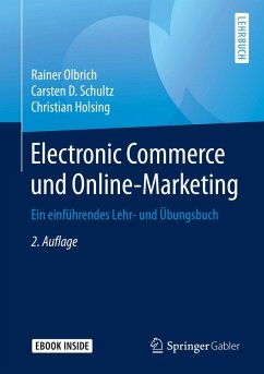 Electronic Commerce und Online-Marketing (eBook, PDF) - Olbrich, Rainer; Schultz, Carsten D.; Holsing, Christian