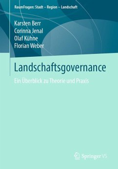 Landschaftsgovernance (eBook, PDF) - Berr, Karsten; Jenal, Corinna; Kühne, Olaf; Weber, Florian