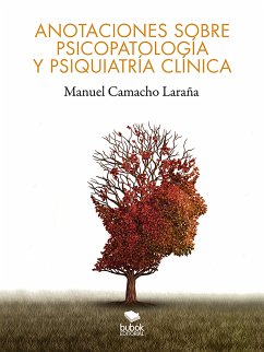 Anotaciones sobre psicopatología y psiquiatría clínica (eBook, ePUB) - Camacho, Manuel