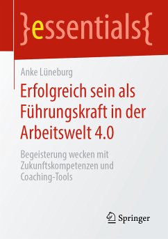 Erfolgreich sein als Führungskraft in der Arbeitswelt 4.0 (eBook, PDF) - Lüneburg, Anke