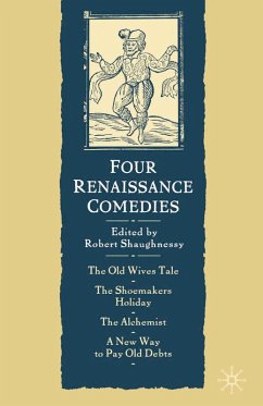 Four Renaissance Comedies (eBook, PDF) - Shaughnessy, Robert Four Renaissance Comedies (eBook, PDF) - Shaughnessy, Robert