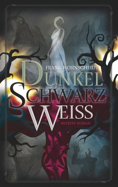 Dunkelschwarzweiss (eBook, ePUB)