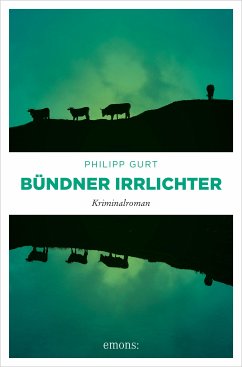 Bündner Irrlichter (eBook, ePUB) - Gurt, Philipp