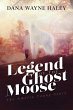 Legend of the Ghost Moose (eBook, ePUB) - Bild 1