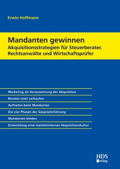 Mandanten gewinnen - Akquisitionsstrategien für Steuerberater, Rechtsanwälte und Wirtschaftsprüfer (eBook, PDF) - Hoffmann, Erwin