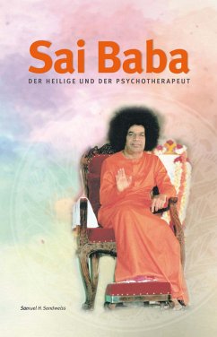 Sai Baba - Der Heilige und der Psychotherapeut - Sandweiss, Samuel H.