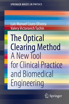 The Optical Clearing Method (eBook, PDF) - Oliveira, Luís Manuel Couto; Tuchin, Valery Victorovich