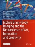 Mobile Brain-Body Imaging and the Neuroscience of Art, Innovation and Creativity (eBook, PDF)