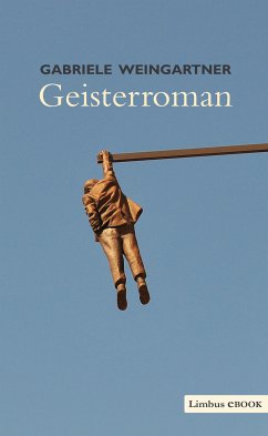 Geisterroman (eBook, ePUB) - Weingartner, Gabriele