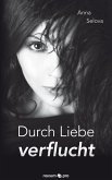 Durch Liebe verflucht (eBook, ePUB)