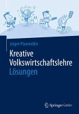 Kreative Volkswirtschaftslehre - Lösungen (eBook, PDF)