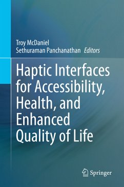 Haptic Interfaces for Accessibility, Health, and Enhanced Quality of Life (eBook, PDF)