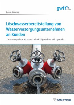 Löschwasserbereitstellung von Wasserversorgungsunternehmen an Kunden (eBook, PDF) - Kramer, Beate