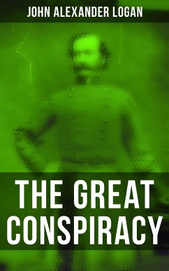 The Great Conspiracy (eBook, ePUB) - Logan, John Alexander