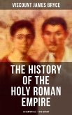 The History of the Holy Roman Empire: 1st Century A.D. - 19th Century (eBook, ePUB)