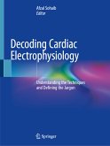 Decoding Cardiac Electrophysiology (eBook, PDF)