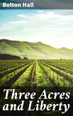 Three Acres and Liberty (eBook, ePUB)