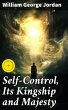Self-Control, Its Kingship and Majesty... - Bild 1