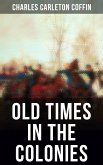 Old Times in the Colonies (eBook, ePUB)
